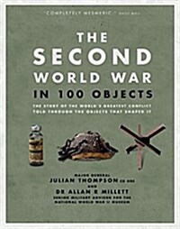 Second World War in 100 Objects (Hardcover)