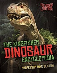 The Kingfisher Dinosaur Encyclopedia (Paperback, Main Market Ed. - UK ed)