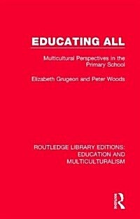 Educating All : Multicultural Perspectives in the Primary School (Hardcover)