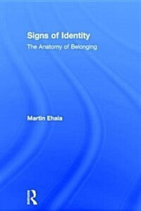 Signs of Identity : The Anatomy of Belonging (Hardcover)