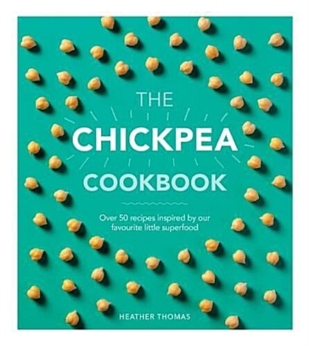 The Chickpea Cookbook (Hardcover)