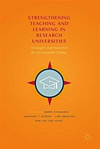 Strengthening Teaching and Learning in Research Universities: Strategies and Initiatives for Institutional Change (Hardcover, 2017)