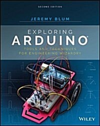 Exploring Arduino: Tools and Techniques for Engineering Wizardry (Paperback, 2)