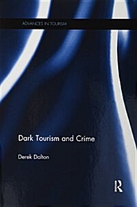 Dark Tourism and Crime (Paperback)