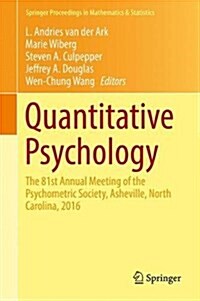 Quantitative Psychology: The 81st Annual Meeting of the Psychometric Society, Asheville, North Carolina, 2016 (Hardcover, 2017)