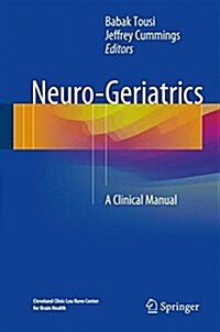 Neuro-Geriatrics: A Clinical Manual (Hardcover, 2017)