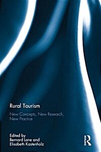 Rural Tourism : New Concepts, New Research, New Practice (Hardcover)