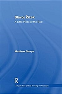 Slavoj Zizek : A Little Piece of the Real (Paperback)