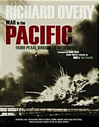 War in the Pacific : From Pearl Harbour to Hiroshima (Hardcover)