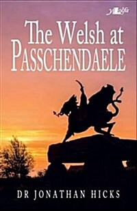 Welsh at Passchendaele 1917, The (Paperback)