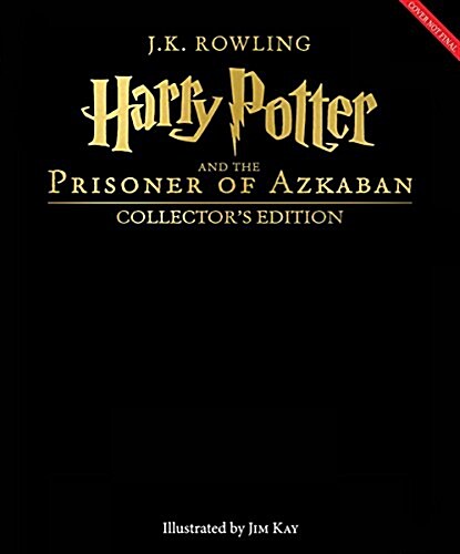 Harry Potter and the Prisoner of Azkaban: The Illustrated, Collectors Edition (Harry Potter, Book 3) (Hardcover, Collector)