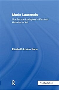 Marie Laurencin : Une Femme Inadaptee in Feminist Histories of Art (Paperback)
