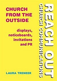 Church from the Outside : Displays, Noticeboards, Invitations and PR (Paperback)