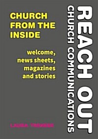 Church from the Inside : Welcome, News Sheets, Magazines and Stories (Paperback)