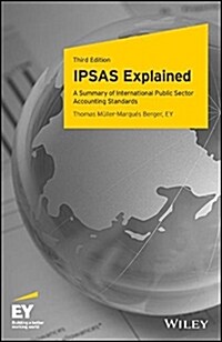 Ipsas Explained: A Summary of International Public Sector Accounting Standards (Hardcover, 3)