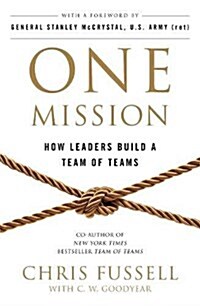 One Mission : How Leaders Build a Team of Teams (Paperback, Main Market Ed.)