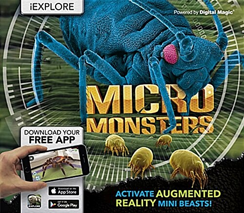 iExplore - Micromonsters : Activate Augmented Reality Mini-beasts (Hardcover)