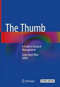 The Thumb: A Guide to Surgical Management (Hardcover, 2019)