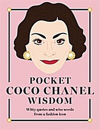 [중고] Pocket Coco Chanel Wisdom : Witty Quotes and Wise Words From a Fashion Icon (Hardcover)