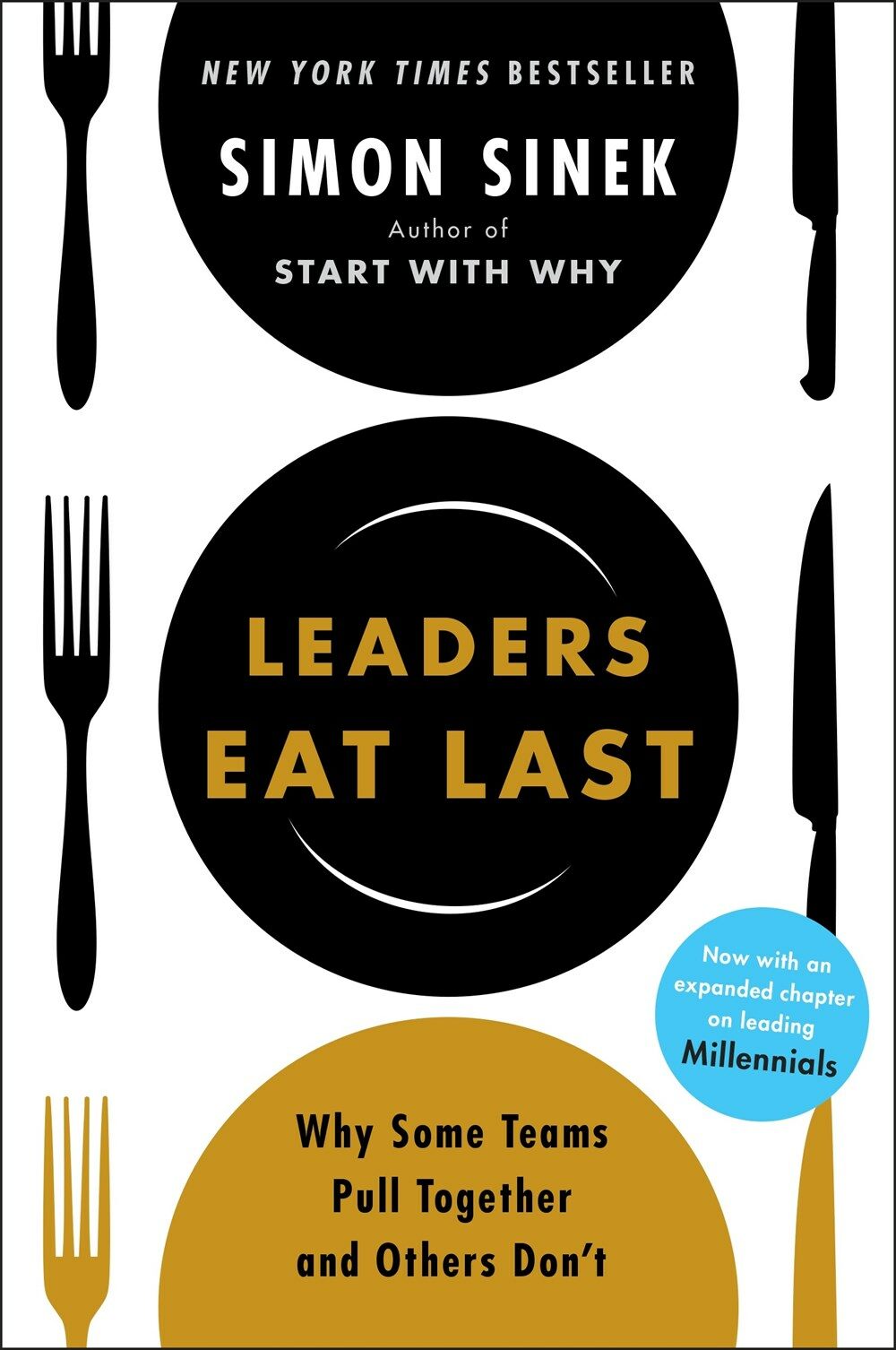 Leaders Eat Last : Why Some Teams Pull Together and Others Dont (Paperback)