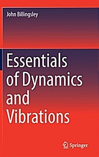 Essentials of Dynamics and Vibrations (Hardcover, 2018)