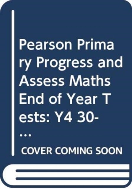 Pearson Primary Progress and Assess Maths End of Year Tests: Y4 30-pack (Multiple-component retail product)