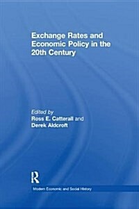 Exchange Rates and Economic Policy in the 20th Century (Paperback)