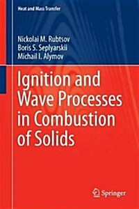 Ignition and Wave Processes in Combustion of Solids (Hardcover, 2017)