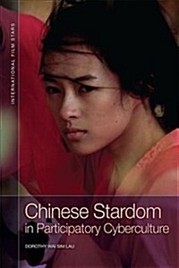 Chinese Stardom in Participatory Cyberculture (Hardcover)