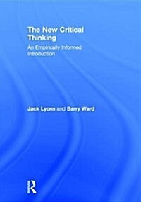 The New Critical Thinking : An Empirically Informed Introduction (Hardcover)
