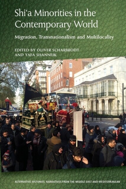 Shia Minorities in the Contemporary World : Migration, Transnationalism and Multilocality (Paperback)