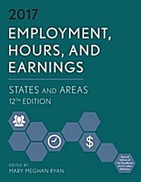 Employment, Hours, and Earnings 2017 (Paperback, 12)