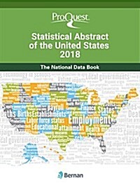 Proquest Statistical Abstract of the United States 2018: The National Data Book (Hardcover)