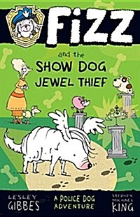 FIZZ AND THE SHOW DOG JEWEL THIEF (Paperback)