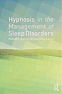 Hypnosis in the Management of Sleep Disorders (Paperback)