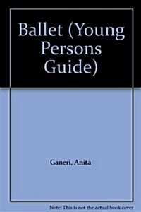Young Persons Guide to Ballet (Hardcover)
