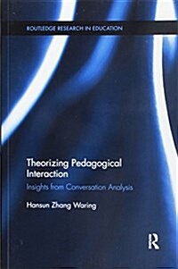 Theorizing Pedagogical Interaction : Insights from Conversation Analysis (Paperback)
