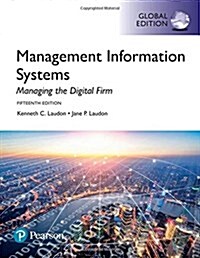 [중고] Management Information Systems: Managing the Digital Firm, Global Edition (Paperback, 15 ed)