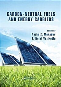 Carbon-Neutral Fuels and Energy Carriers (Paperback)