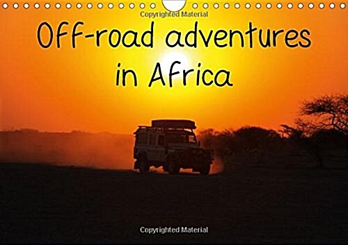 Off-road adventures in Africa 2018 : Travelling in a Land Rover Defender (Calendar)