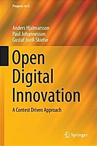 Open Digital Innovation: A Contest Driven Approach (Hardcover, 2017)