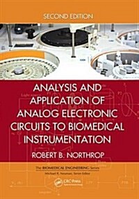 Analysis and Application of Analog Electronic Circuits to Biomedical Instrumentation (Paperback, 2 ed)