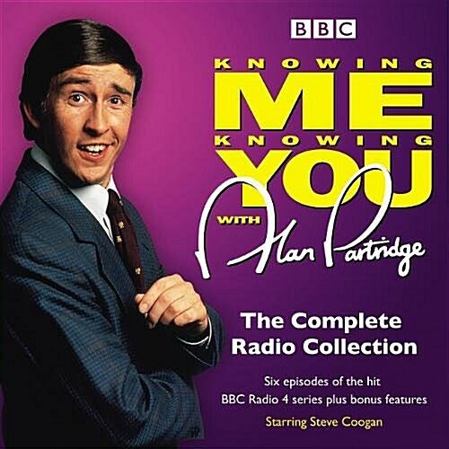 Knowing Me Knowing You with Alan Partridge : BBC Radio 4 Comedy (CD-Audio, Unabridged ed)