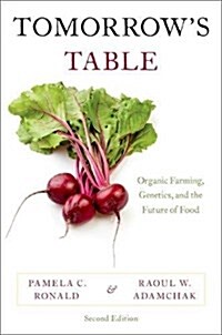 Tomorrows Table: Organic Farming, Genetics, and the Future of Food (Paperback, 2)