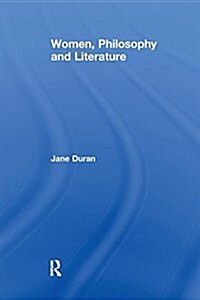 Women, Philosophy and Literature (Paperback)