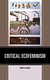 CRITICAL ECOFEMINISM (Hardcover)