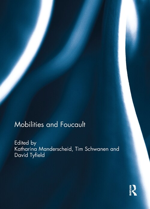 Mobilities and Foucault (Paperback)
