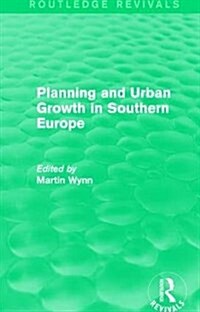 Routledge Revivals: Planning and Urban Growth in Southern Europe (1984) (Hardcover)