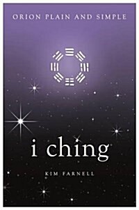 I Ching, Orion Plain and Simple (Paperback)