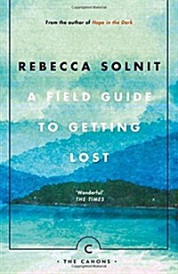 A Field Guide To Getting Lost (Paperback, Main - Canons edition)